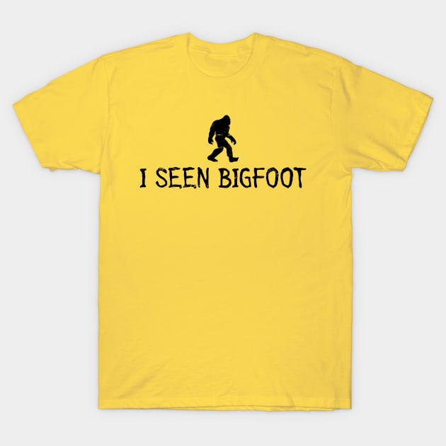 I Seen Bigfoot Do You Believe In Bigfoot T-Shirt by Funnin' Funny